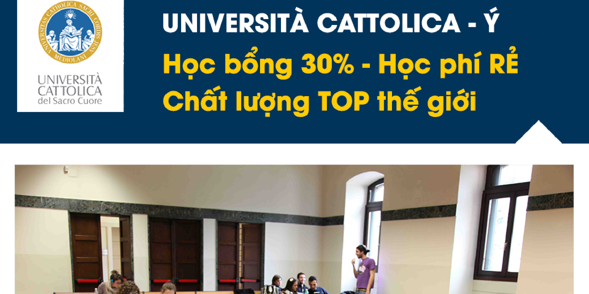Mời trao đổi trực tuyến cùng trường Università Cattolica- Ý: Học bổng 30% - học phí rẻ - chất lượng TOP thế giới