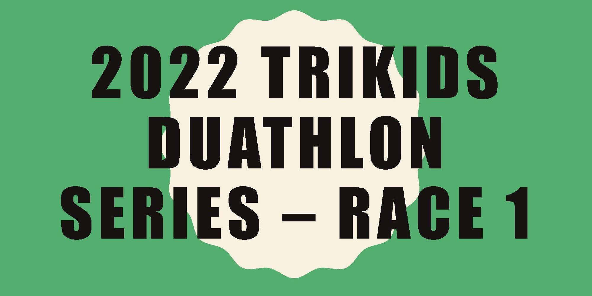 2022 TriKID Duathlon Series - Race 1 二零二二年陸上兩項小鐵人賽 - 比賽1