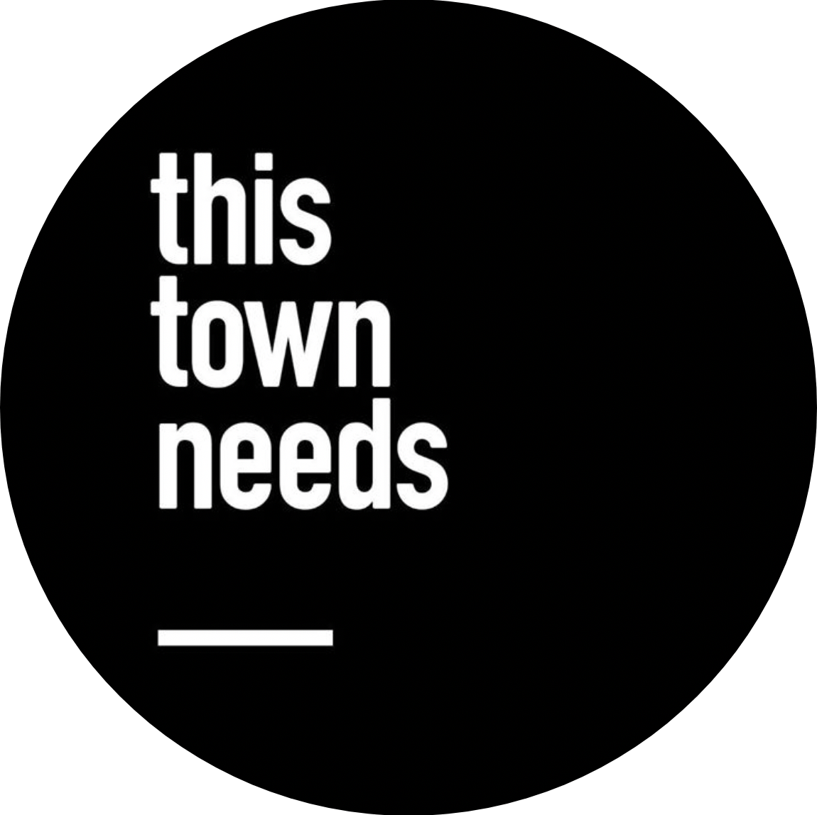 This Town Needs _